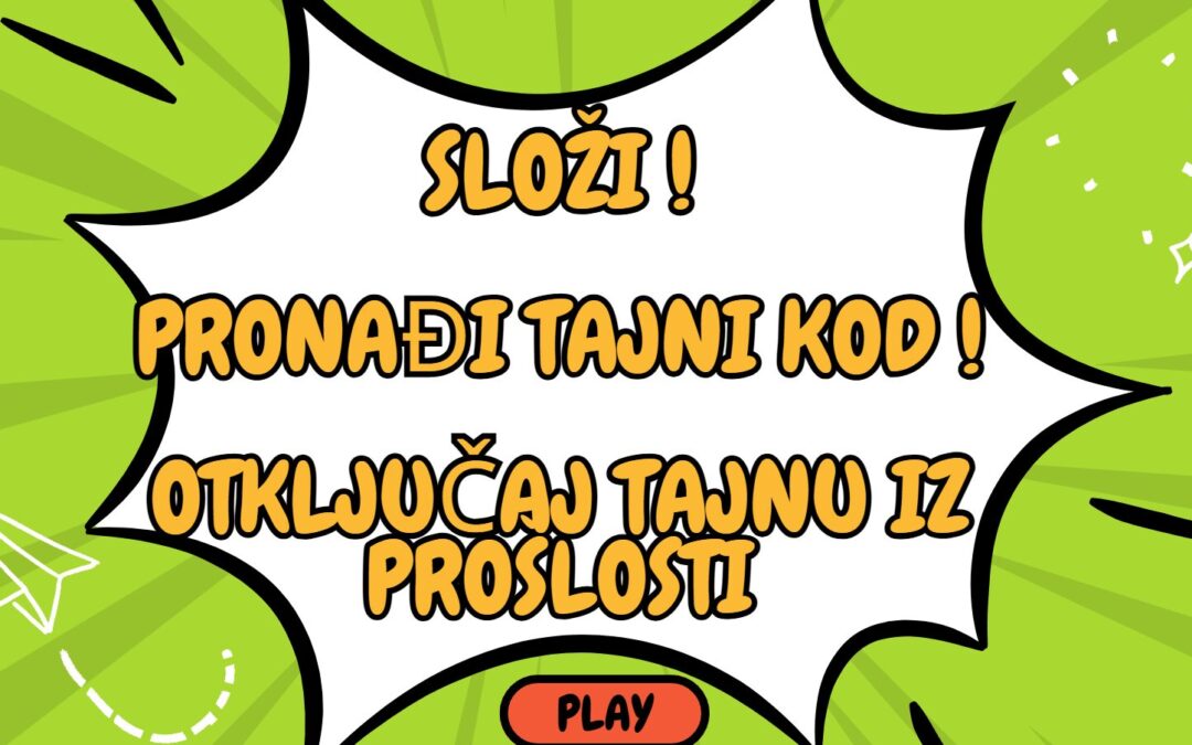 Izrada didaktičke igre “Složi, pronađi tajni kod i otključaj tajnu iz prošlosti”